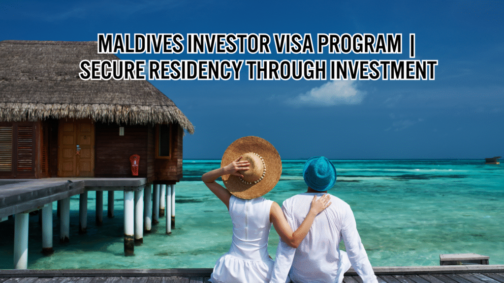 Maldives Investor Visa Program